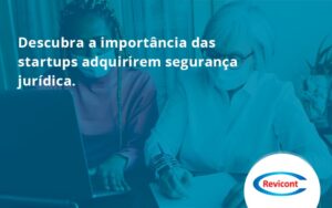 Descubra A Importancia Das Startups Revicont - Escritório de Contabilidade em São Paulo | Revicont Contabilidade