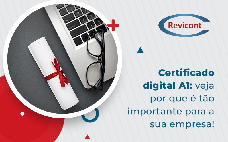  Por que você deve ter o certificado digital A1? Entenda!